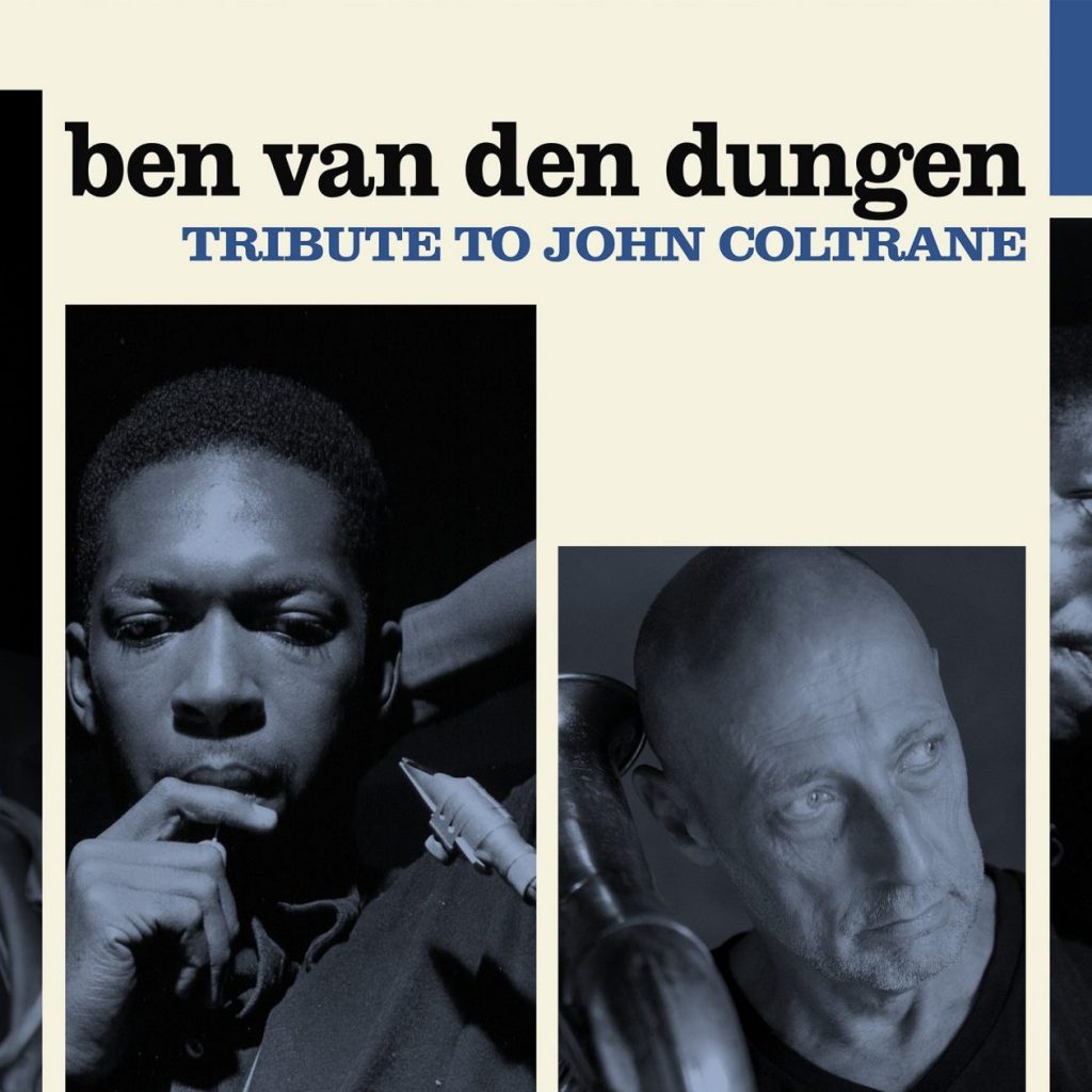 PODIUM JAZZWERKPLAATS: BEN VAN DEN DUNGEN QUARTET PLAYS COLTRANE